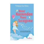 Anne Karnından Yuva Sıcağına
