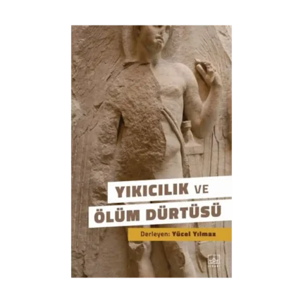 Yıkıcılık ve Ölüm Dürtüsü