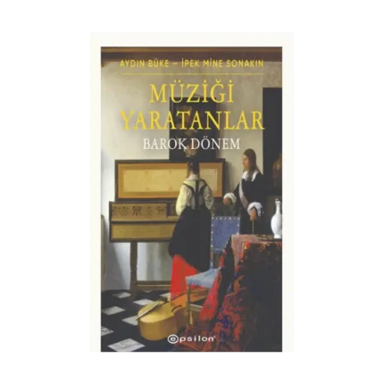 Müziği Yaratanlar - Barok Dönem