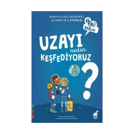 Uzayı Neden Keşfediyoruz? - 1 2 3 Başla Serisi