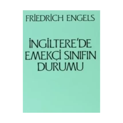 İngiltere’de Emekçi Sınıfın Durumu