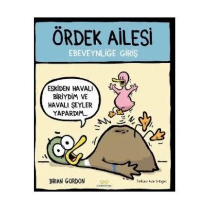 Ördek Ailesi Ebeveynliğe Giriş