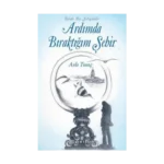 Ardımda Bıraktığım Şehir