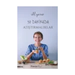 30 Dakikada Atıştırmalıklar