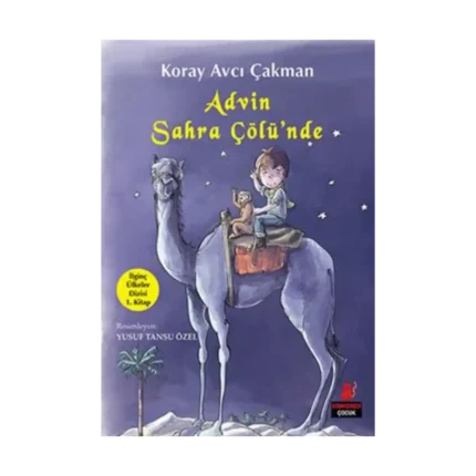Advin Sahra Çölü'nde - İlginç Ülkeler Dizisi 1. Kitap
