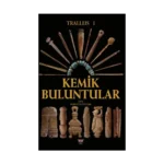 Tralleis 1 - Kemik Buluntular