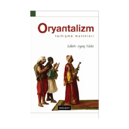 Oryantalizm Tartışma Metinleri