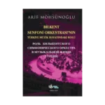Bilkent Senfoni Orkestrasının Türkiye Müzik Hayatındaki Rolü
