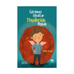 Görünmez Kanatlar Hayallerinin Peşinde