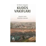 Bir Alimin Gözünden Kudüs Vakıfları