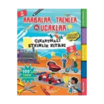 Arabalar,Trenler ve Uçaklar Çıkartmalı Etkinlik Kitabı 2