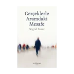 Gerçekle Aramdaki Mesafe