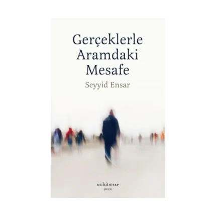 Gerçekle Aramdaki Mesafe