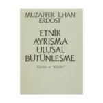 Etnik Ayrışma Ulusal Bütünleşme