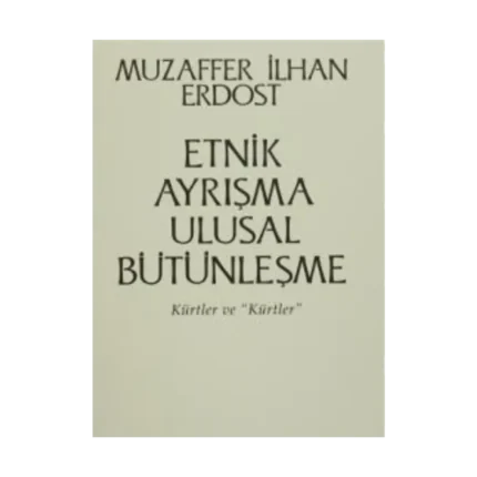 Etnik Ayrışma Ulusal Bütünleşme