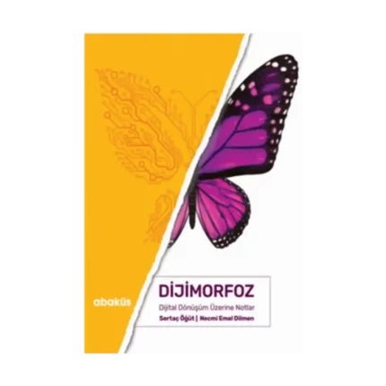 Dijimorfoz Dijital Dönüşüm Üzerine Notlar