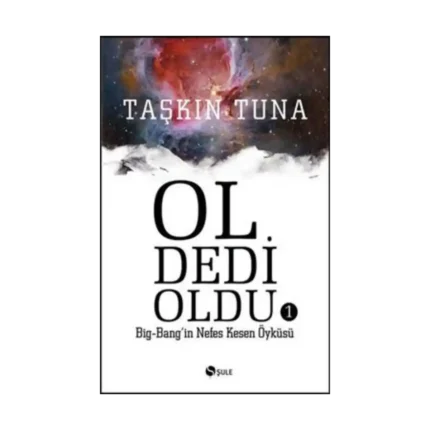 Ol Dedi Oldu  Big-Bang’in Nefes Kesen Öyküsü 1
