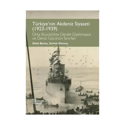 Türkiye'nin Akdeniz Siyaseti (1923 - 1939)