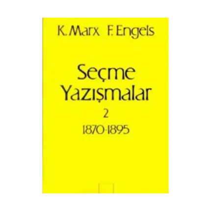 Seçme Yazışmalar 2 (1870-1895)