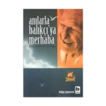 Anılarla Balıkçıya Merhaba