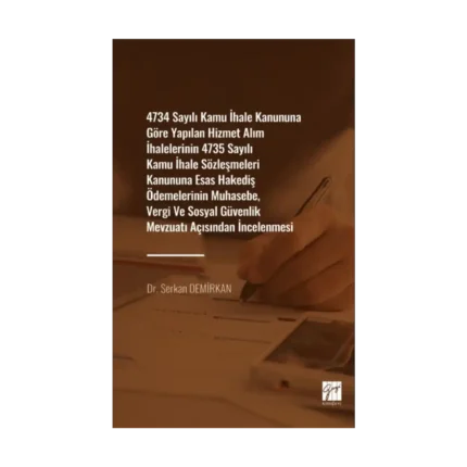 4734 Sayılı Kamu İhale Kanununa Göre Yapılan Hizmet Alım İhalelerinin 4735 Sayılı Kamu İhale Sözleşmeleri Kanununa Esas Hakediş
