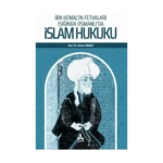 İbn Kemal’in Fetvaları Işığında Osmanlı’da İslam Hukuku