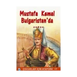 Mustafa Kemal Bulgaristan’da