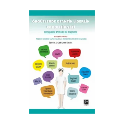 Örgütlerde Otantik Liderlik ve Politik Yeti