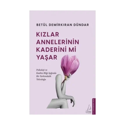 Kızlar Annelerinin Kaderini mi Yaşar