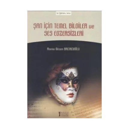 Şan İçin Temel Bilgiler ve Ses Egzersizleri