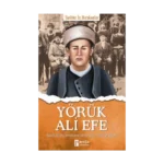 Yörük Ali Efe - Tarihte İz Bırakanlar