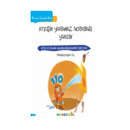 Sıra Dışı Durumlar Serisi 1- Ateşin Yaramaz Akrabası Yangın