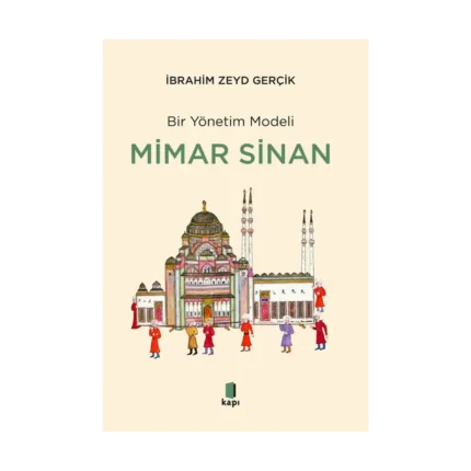 Bir Yönetim Modeli -  Mimar Sinan