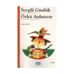 Sevgili Günlük Öykü Anlatıyor
