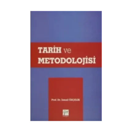 Tarih ve Metodolojisi