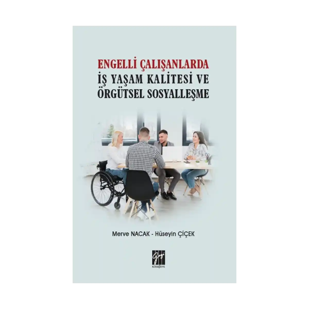 1779a-engelli-calisanlarda-is-yasam-kalitesi-ve-orgutsel-sosyallesme-1-1.webp Engelli Çalışanlarda İş Yaşam Kalitesi ve Örgütsel Sosyalleşme - Görsel 1