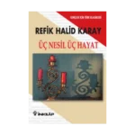 Üç Nesil Üç Hayat Gençler İçin Türk Klasikleri