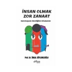 İnsan Olmak Zor Zanaat