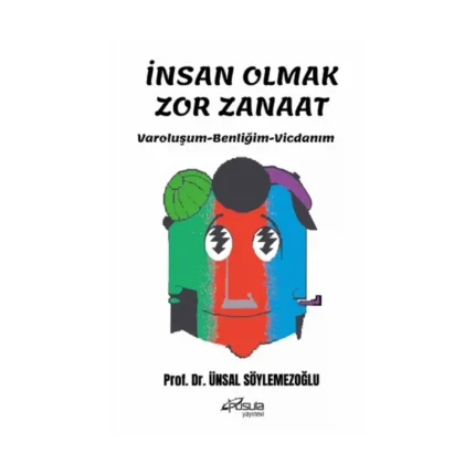 İnsan Olmak Zor Zanaat