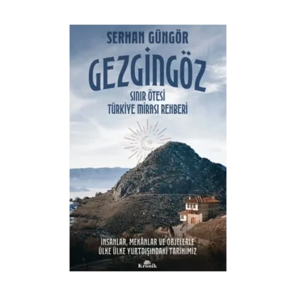 Gezgingöz - Sınır Ötesi Türkiye Mirası Rehberi