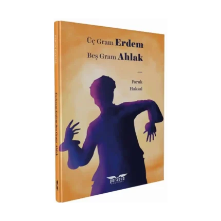 Üç Gram Erdem Beş Gram Ahlak