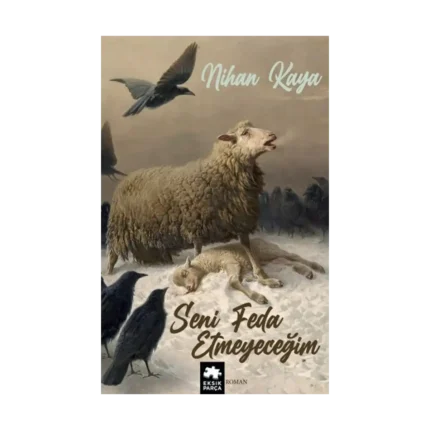 Seni Feda Etmeyeceğim