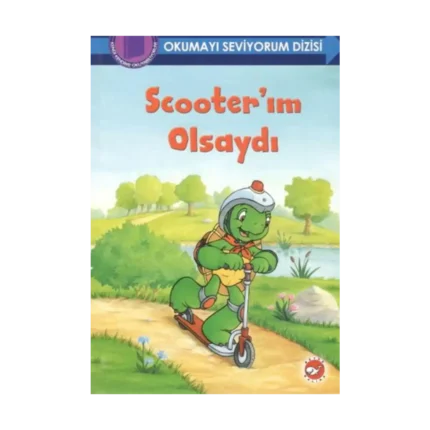 Scooter'ım Olsaydı - Okumayı Seviyorum Dizisi