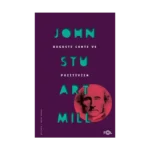 Auguste Comte ve Pozitivizm