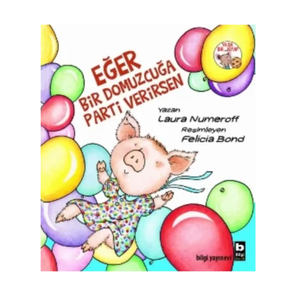 Eğer Bir Domuzcuğa Parti Verirsen
