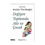Değişen Toplumda Aile ve Çocuk