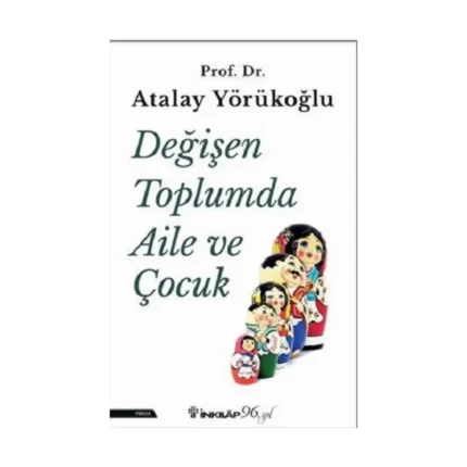 Değişen Toplumda Aile ve Çocuk