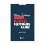 Notadan Uygulamaya Barok Müzikte Performans Analizi