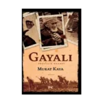 Gayalı - Yüzyıllık Emanet