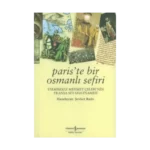 Paris’te Bir Osmanlı Sefiri